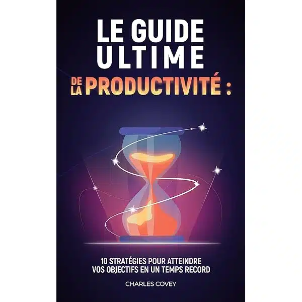 le-guide-ultime-pour-faire-un-chemin-vers-la-reussite-des-conseils-pratiques-pour-atteindre-vos-objectifs-maintenant