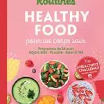 mes-petites-routines-healthy-food-comment-adopter-une-alimentation-equilibree-au-quotidien